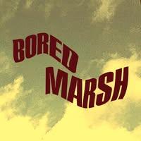 Bored Marsh
